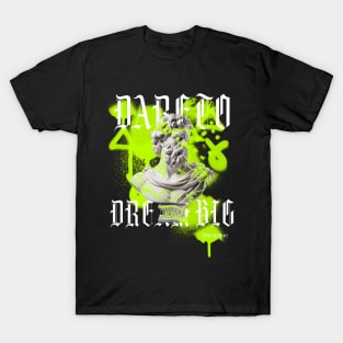 DARE TO DREAM BIG discipline T-Shirt